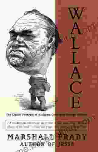 Wallace: The Classic Portrait Of Alabama Governor George Wallace