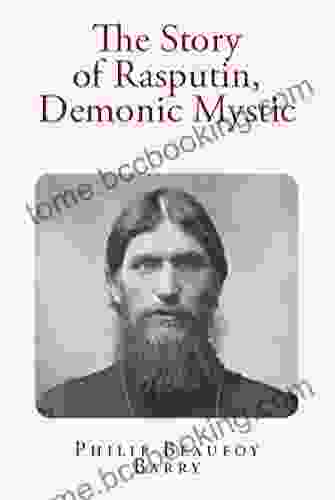 The Story Of Rasputin Demonic Mystic