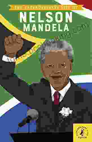 The Extraordinary Life Of Nelson Mandela (Extraordinary Lives)