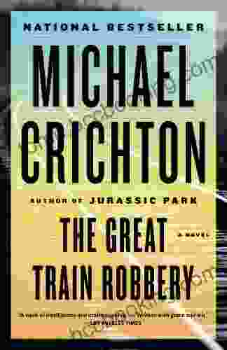 The Great Train Robbery Michael Crichton