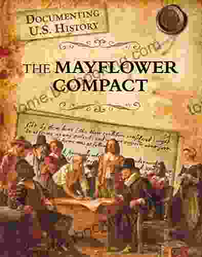 The Mayflower Compact (Documenting U S History)
