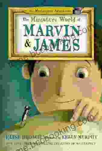 The Miniature World Of Marvin James (The Masterpiece Adventures 1)
