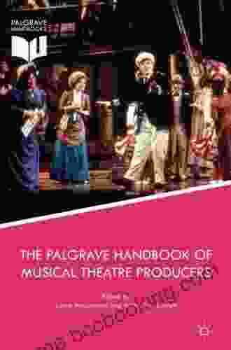 The Palgrave Handbook Of Musical Theatre Producers