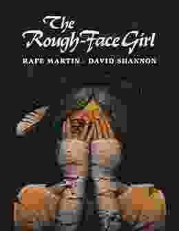 The Rough Face Girl Rafe Martin