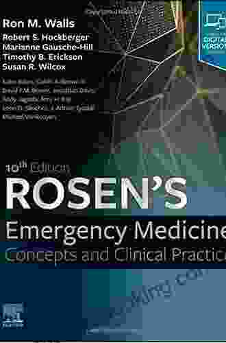 Rosen S Emergency Medicine Concepts And Clinical Practice E Book: 2 Volume Set (Rosens Emergency Medicine Concepts And Clinical Practice)