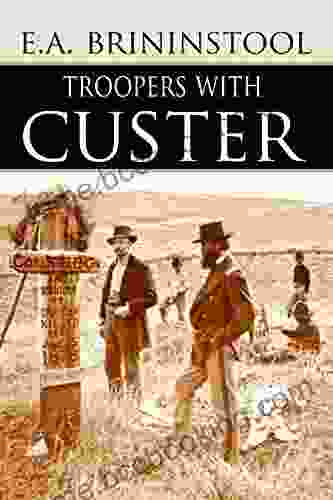 Troopers With Custer (Expanded Annotated)