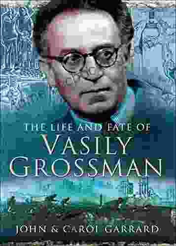 The Life And Fate Of Vasily Grossman