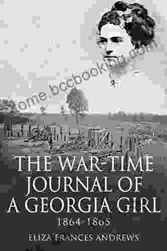 The War Time Journal Of A Georgia Girl 1864 1865