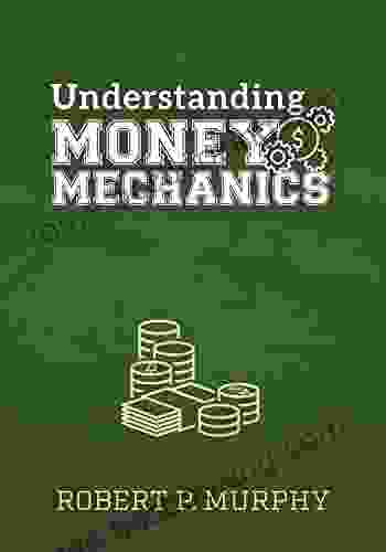 Understanding Money Mechanics Elea McDonnell Feit
