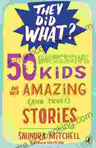 50 Impressive Kids And Their Amazing (and True ) Stories (They Did What?)