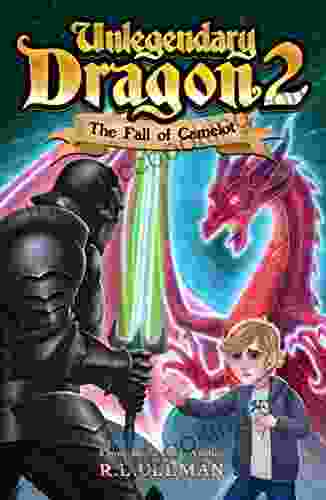 Unlegendary Dragon 2: The Fall Of Camelot
