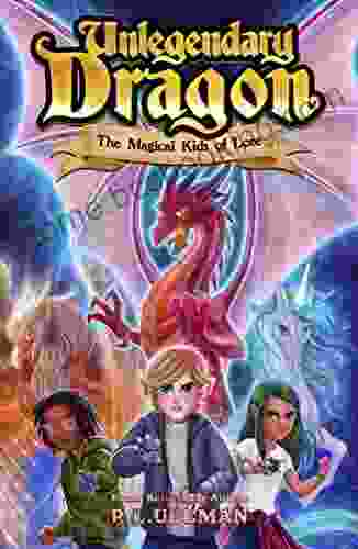Unlegendary Dragon: The Magical Kids Of Lore