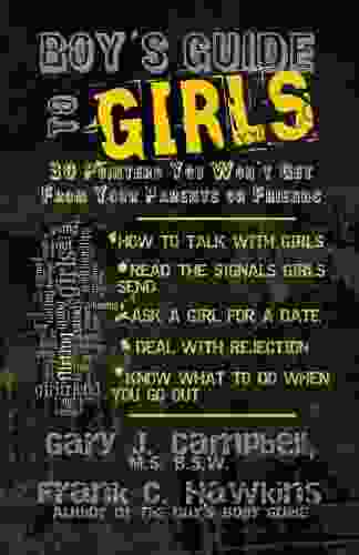 Boy S Guide To Girls: 30 Pointers You Won T Get From Your Parents Or Friends