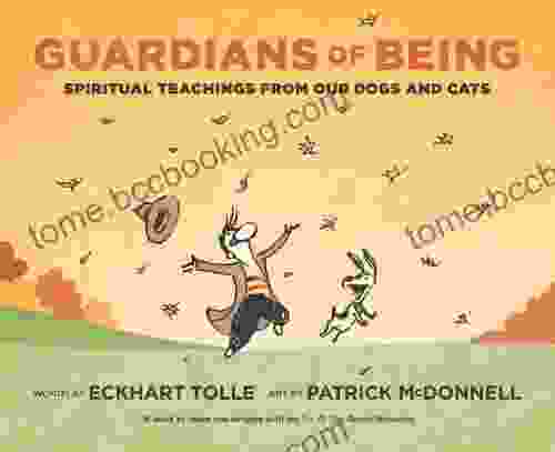 Guardians Of Being: Spiritual Teachings From Our Dogs And Cats