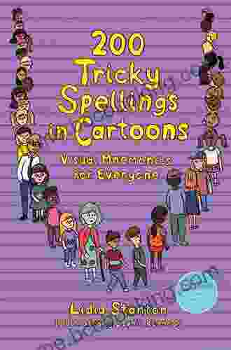 200 Tricky Spellings In Cartoons: Visual Mnemonics For Everyone UK Edition