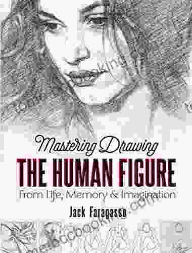 Mastering Drawing The Human Figure: From Life Memory And Imagination (Dover Art Instruction)