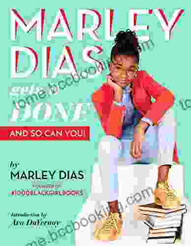 Marley Dias Gets It Done: And So Can You