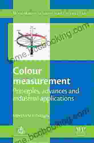 Colour Measurement: Principles Advances And Industrial Applications (Woodhead Publishing In Textiles 103)