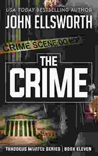 The Crime (Thaddeus Murfee Thrillers 11)