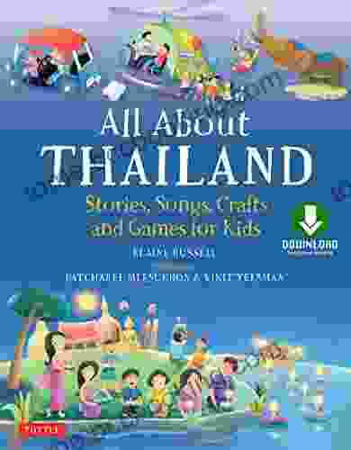 All About Thailand: Stories Songs And Crafts For Kids (All About Countries)