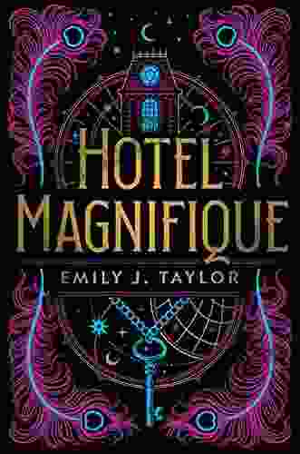 Hotel Magnifique Emily J Taylor