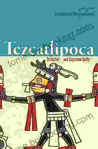 Tezcatlipoca: Trickster And Supreme Deity