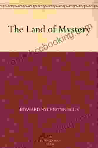 The Land Of Mystery Edward Sylvester Ellis