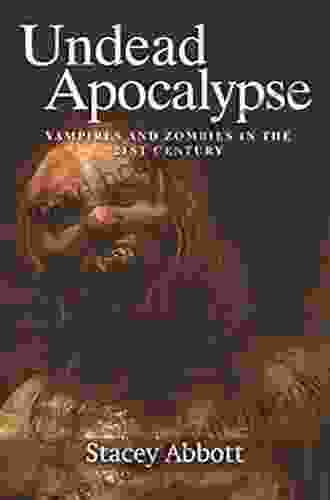 Undead Apocalyse: Vampires And Zombies In The 21st Century