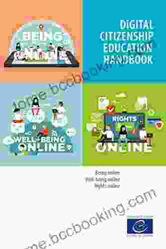 Digital Citizenship Education Handbook: Being Online Well Being Online And Rights Online