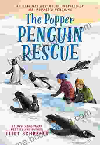The Popper Penguin Rescue Eliot Schrefer