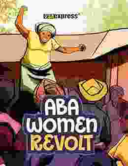 Aba Women Revolt (Nigeria Heritage Series)