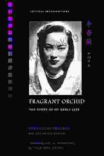 Fragrant Orchid: The Story Of My Early Life (Critical Interventions)