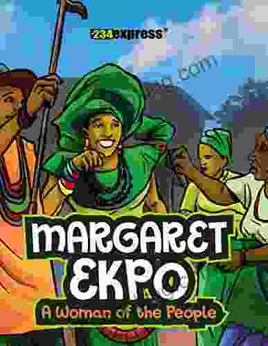 Margaret Ekpo: A Woman Of The People (Nigeria Heritage Series)