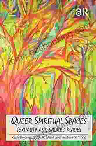 Queer Spiritual Spaces: Sexuality And Sacred Places