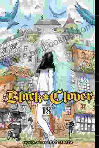Black Clover Vol 18: The Black Bulls