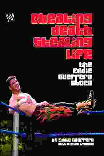 Cheating Death Stealing Life: The Eddie Guerrero Story (WWE)