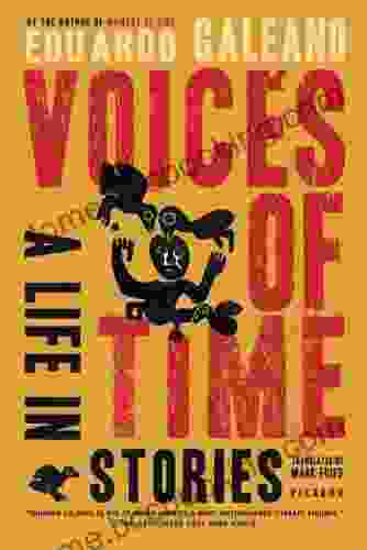 Voices Of Time: A Life In Stories