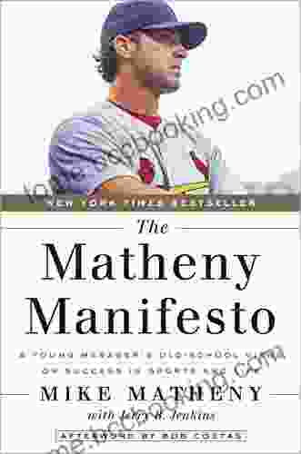 The Matheny Manifesto: A Young Manager S Old School Views On Success In Sports And Life